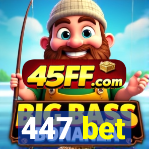447 bet